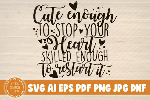 Cute Enough to Stop Your Heart SVG Cut: A Designer's Take
