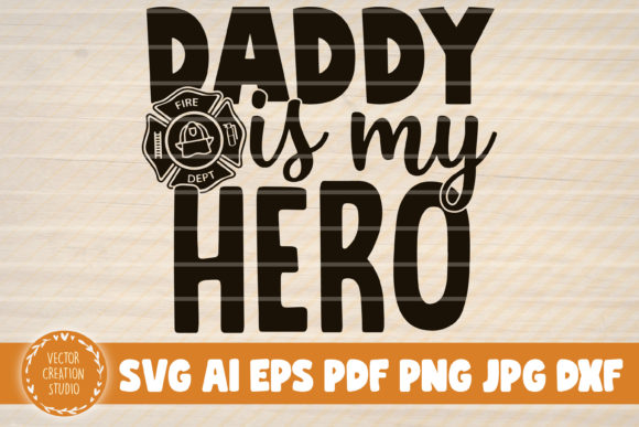 Daddy Firefighter is My Hero Svg: A Designer's Deep Dive