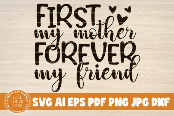 First My Mother Forever My Friend: A Typeface for Timeless Sentiments