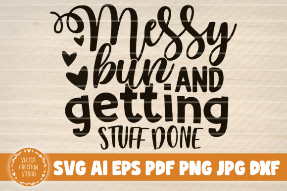 Messy Bun and Getting Stuff Done: The Ultimate Creative Font