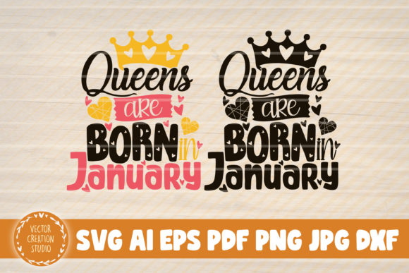 Queens Are Born in January Svg File: A Crown for Your Creations