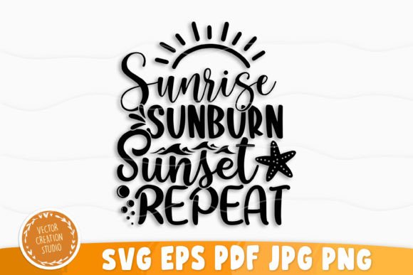 Sunrise Sunburn Sunset Repeat: A Bold Creative Asset