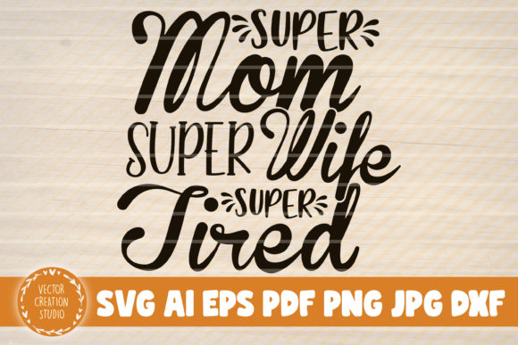 Super Mom Super Wife Super Tired: A Typeface for Real Life
